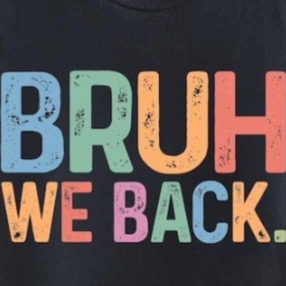Bruh We Back to School T-shirt - Picture 2 of 3